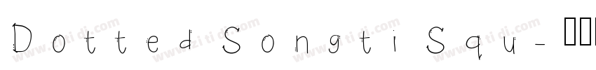 Dotted Songti Squ字体转换